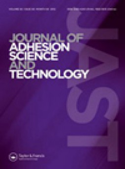 Journal Of Adhesion Science And Technology杂志