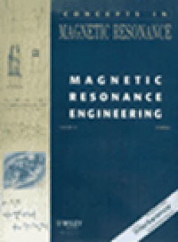 Concepts In Magnetic Resonance Part B-magnetic Resonance Engineering杂志