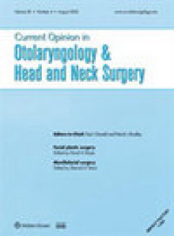 Current Opinion In Otolaryngology & Head And Neck Surgery杂志